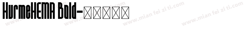 HurmeHEMA Bold字体转换